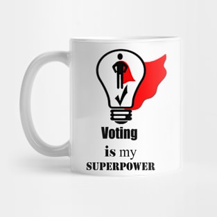 Voting Is My Superpower Mug